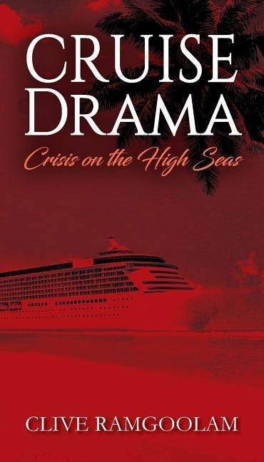 CRUISE Drama: Crisis on the High Seas