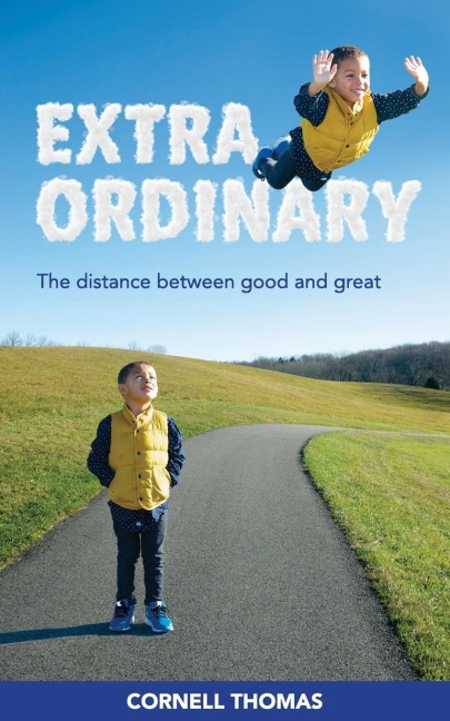 Extraordinary: The Distance Between Good and Great