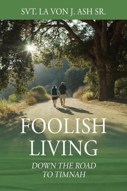 FOOLISH LIVING: Down the Road to Timnah