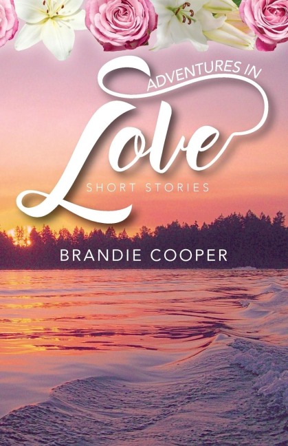 Adventures In Love: Short Stories