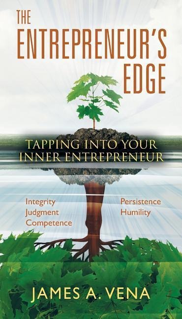 The Entrepreneurs Edge: Tapping Into Your Inner Entrepreneur