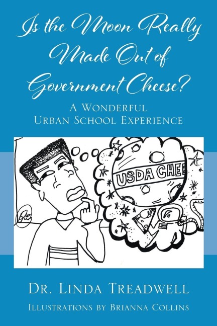 Is the Moon Really Made Out of Government Cheese? A Wonderful Urban School Experience
