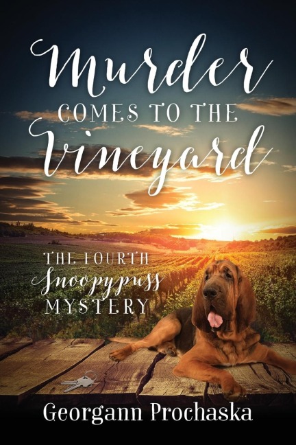 Murder Comes To The Vineyard: The Fourth Snoopypuss Mystery