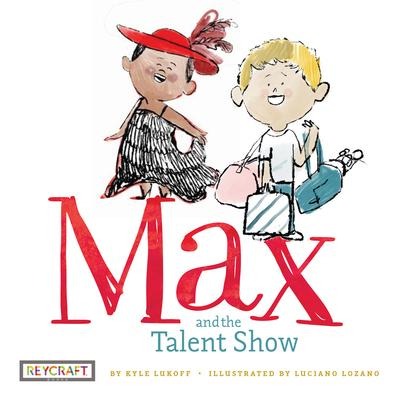 Max and the Talent Show (Max and Friends, Book #2)