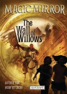 The Wall of Willow (Magic Mirror, Book #4)