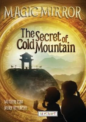 The Secret of Cold Mountain (Magic Mirror, Book #6)