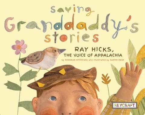 Saving Granddaddys Stories: Ray Hicks, the Voice of Appalachia