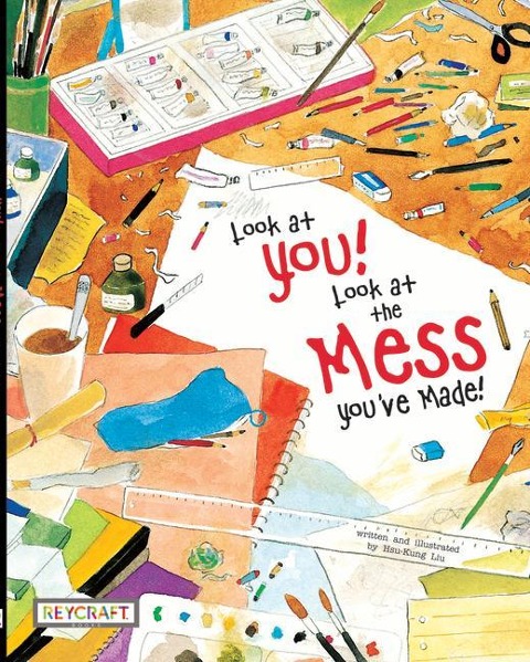 Look at You! Look at the Mess Youve Made!