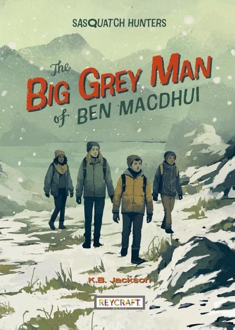 The Big Grey Man of Ben Macdhui (Sasquatch Hunters, Book #3)