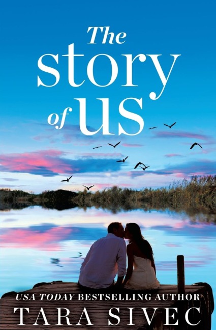 Story of Us: A Heart-Wrenching Story That Will Make You Believe in True Love
