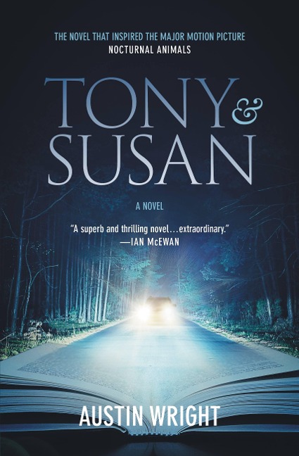 Tony and Susan: The Riveting Novel That Inspired the New Movie Nocturnal Animals
