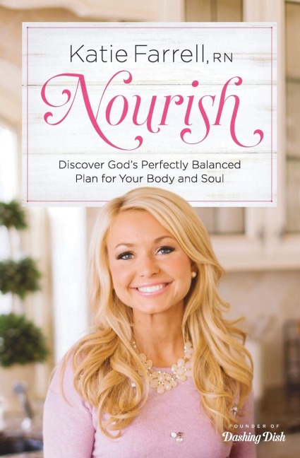 Nourish: Discover Gods Perfectly Balanced Plan for Your Body and Soul