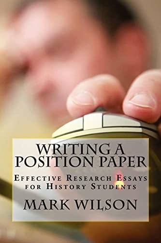 Writing a Position Paper Effective Research Essays for History Students