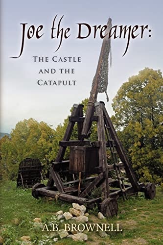 Joe the Dreamer The Castle and the Catapult