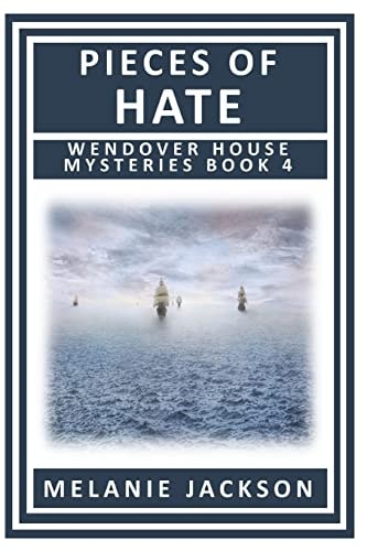 Pieces of Hate A Wendover House Mystery