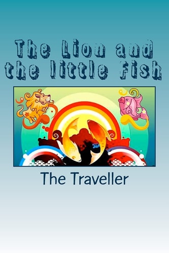 The Lion and the Little Fish Stories in Verse for Children