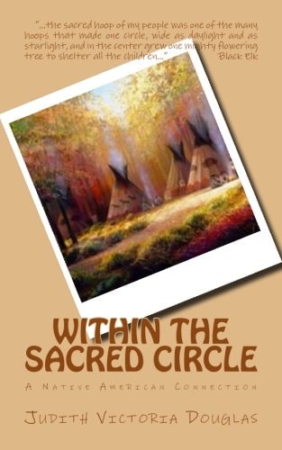 Within the Sacred Circle A Native American Connection