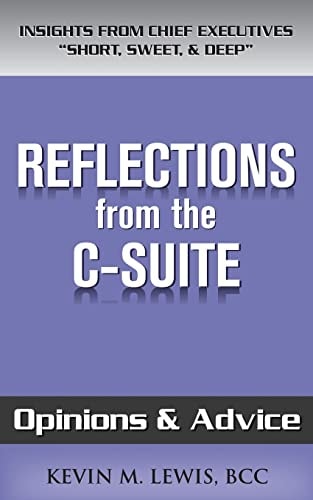 Reflections from the C-Suite Opinions & Advice