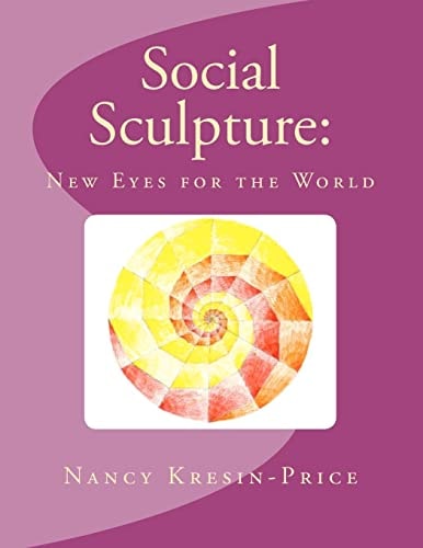 Social Sculpture New Eyes for the World