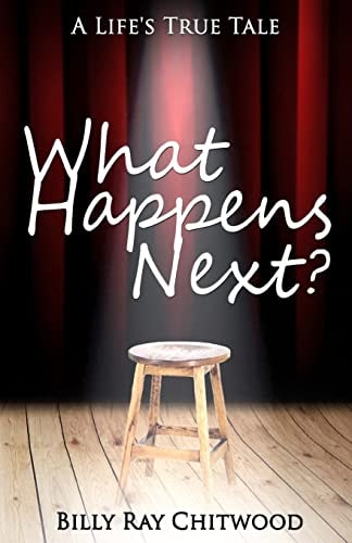What Happens Next? a Life's True Tale