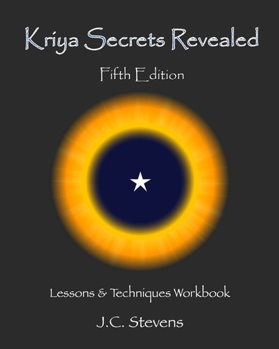 Kriya Secrets Revealed Complete Lessons and Techniques