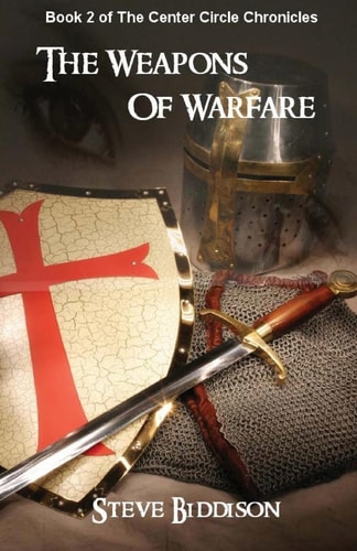 The Weapons of Warfare The Center Circle Chronicles
