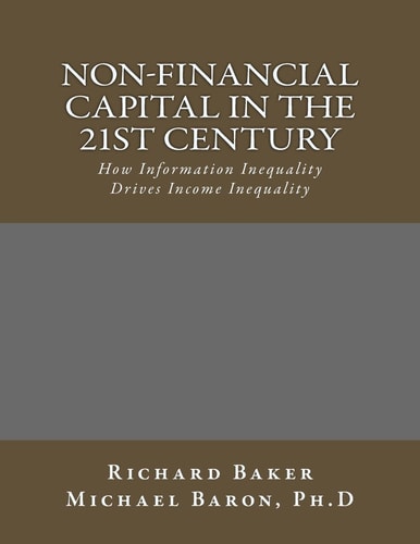 Non-Financial Capital in the 21st Century How Information Inequality Drives Income Inequality