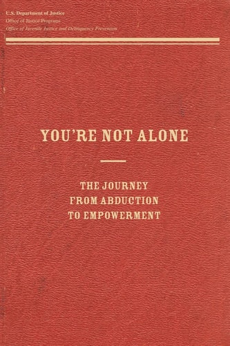 You're Not Alone The Journey From Abduction to Empowerment