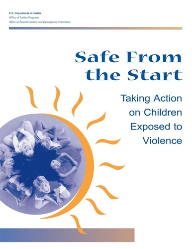 Safe From the Start Taking Action on Children Exposed to Violence