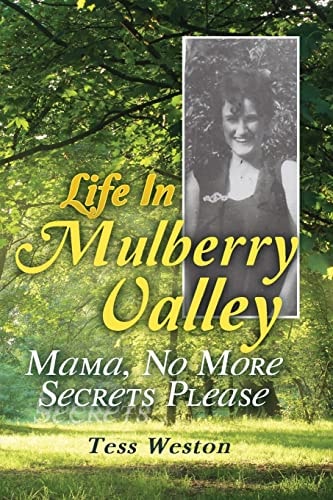 Life In Mulberry Valley Mama, No More Secrets Please