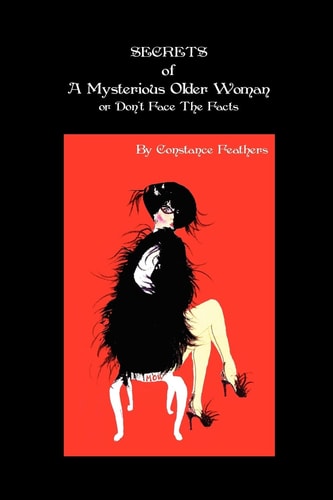 Secrets Of A Mysterious Older Woman Or Don't Face The Facts