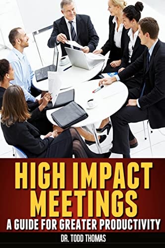 High Impact Meetings A Guide for Greater Productivity