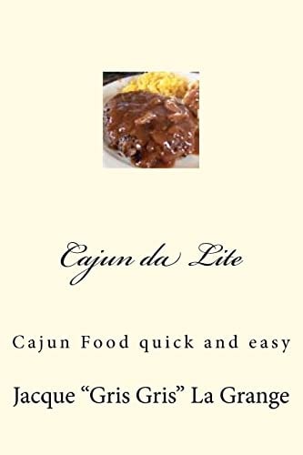 Cajun Da Lite Quick, Easy and New Orleans