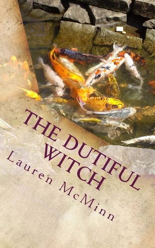 The Dutiful Witch The Ward Witches, Book Three