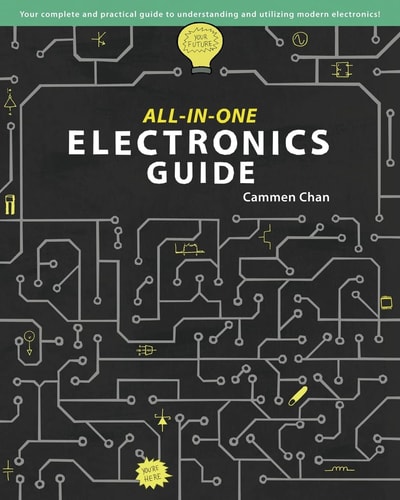 All-In-One Electronics Guide Your Complete Ultimate Guide to Understanding and Utilizing Electronics!