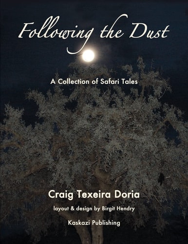 Following the Dust A Collection of Safari Tales