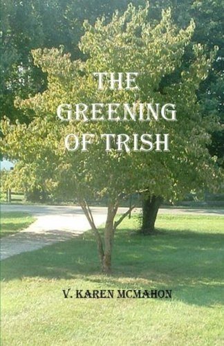 The Greening of Trish