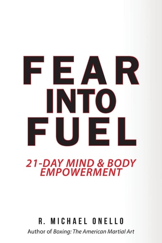 Fear Into Fuel 21-Day Mind and Body Empowerment