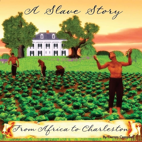 A Slave Story From Africa to Charleston