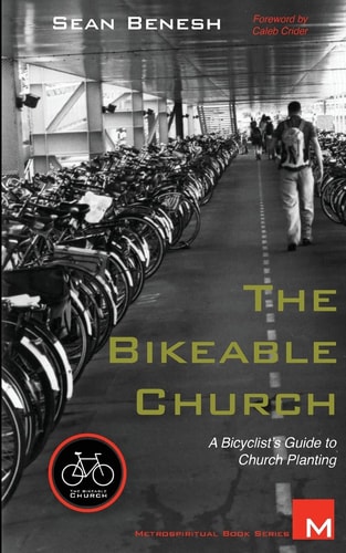 The Bikeable Church A Bicyclist's Guide to Church Planting