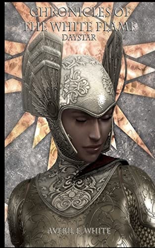 Daystar The Chronicles of the White Flame