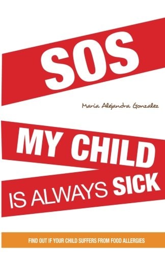 SOS My Child Is Always Sick Discover If Your Child Has Food Allergies