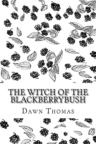 The Witch of the Blackberrybush The Beginning