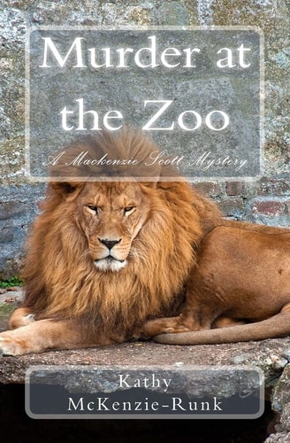 Murder at the Zoo A Mackenzie Scott Mystery