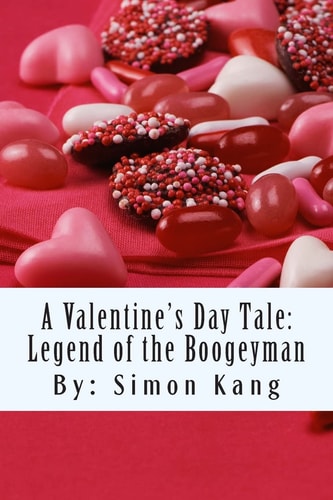 A Valentine's Day Tale Legend of the Boogeyman: This Valentine's Day, It's War!