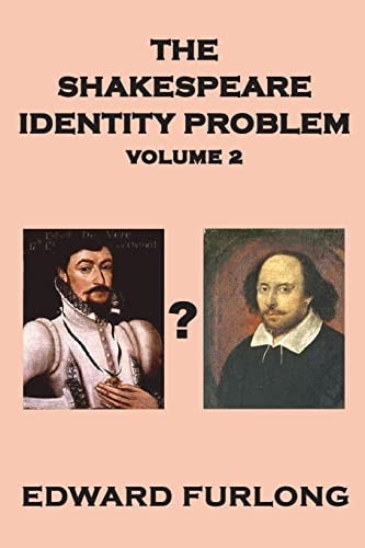 The Shakespeare Identity Problem Volume 2 Of 2