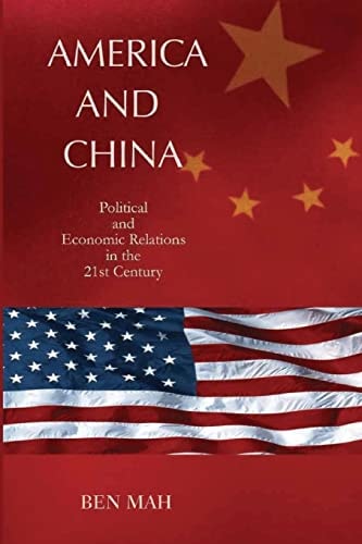 America and China Political and Economic Relations in the 21st Century