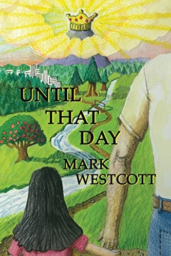Until That Day A Modern Day Christian Allegory of the Rapture of the Church