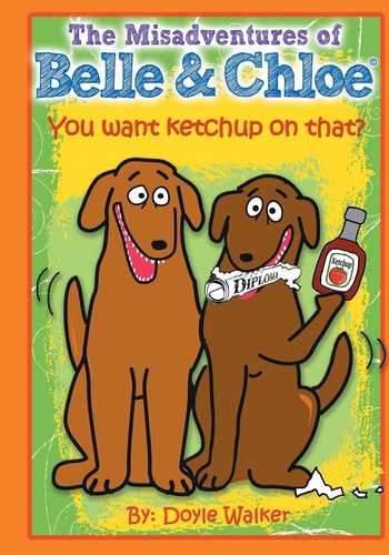 The Misadventures of Belle and Chloe - Do You Want Ketchup on That?