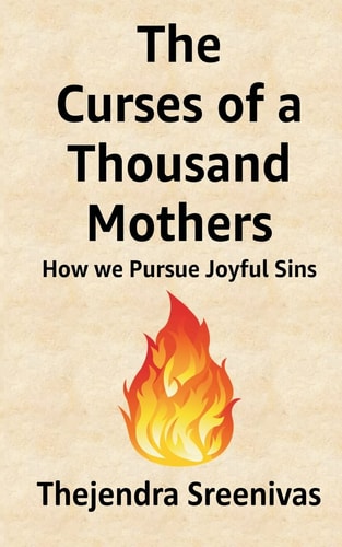 The Curses of a Thousand Mothers - How We Pursue Joyful Sins